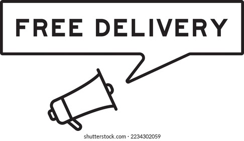 Megaphone icon with speech bubble in word free delivery on white background