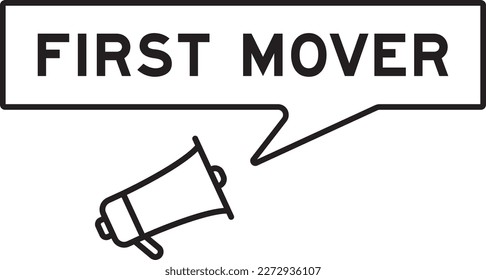 Megaphone icon with speech bubble in word first mover on white background