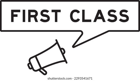 Megaphone icon with speech bubble in word first class on white background