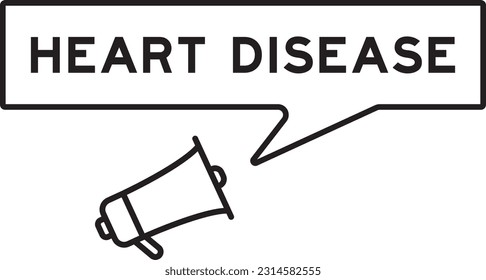 Megaphone icon with speech bubble in word heart disease on white background