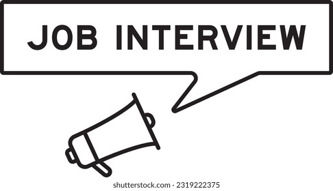 Megaphone icon with speech bubble in word job interview on white background