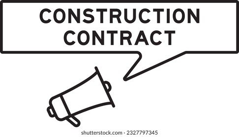 Megaphone icon with speech bubble in word construction contract on white background