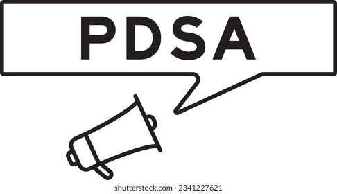 Megaphone icon with speech bubble in word PDSA (Abbreviation of plan do study act) on white background
