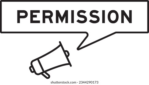 Megaphone icon with speech bubble in word permission on white background