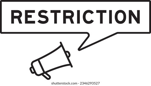 Megaphone icon with speech bubble in word restriction on white background