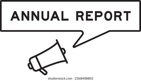 Megaphone icon with speech bubble in word annual report on white background