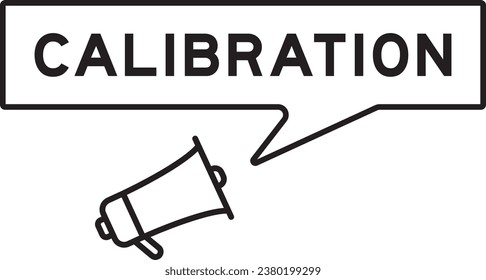 Megaphone icon with speech bubble in word calibration on white background