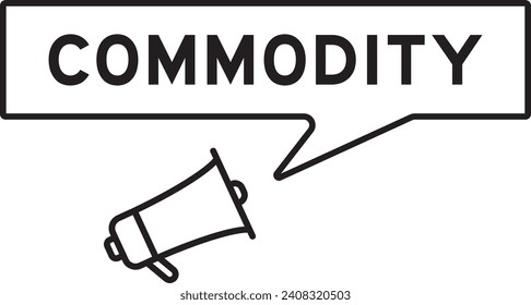 Megaphone icon with speech bubble in word commodity on white background