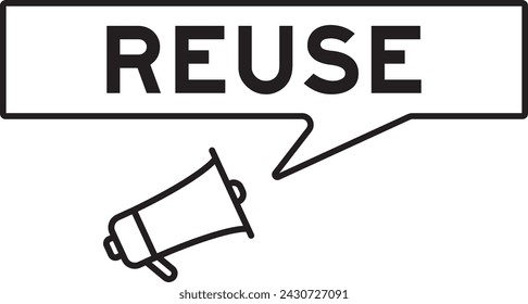 Megaphone icon with speech bubble in word reuse on white background