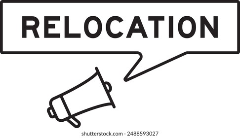 Megaphone icon with speech bubble in word relocation on white background