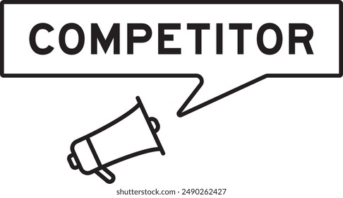 Megaphone icon with speech bubble in word competitor on white background
