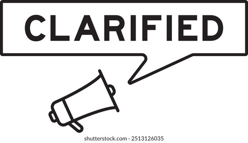 Megaphone icon with speech bubble in word clarified on white background