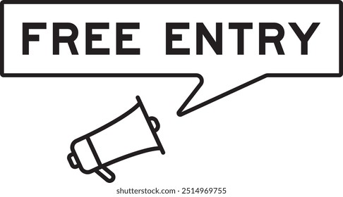 Megaphone icon with speech bubble in word free entry on white background