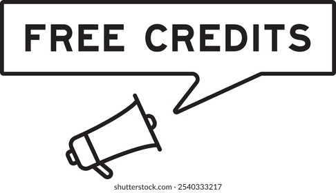 Megaphone icon with speech bubble in word free credits on white background