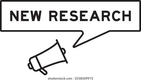 Megaphone icon with speech bubble in word new research on white background