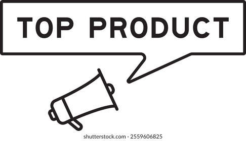 Megaphone icon with speech bubble in word top products on white background