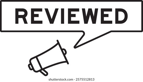 Megaphone icon with speech bubble in word reviewed on white background