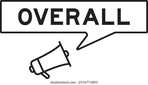 Megaphone icon with speech bubble in word overall on white background