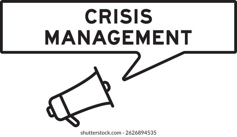 Megaphone icon with speech bubble in word crisis management on white background