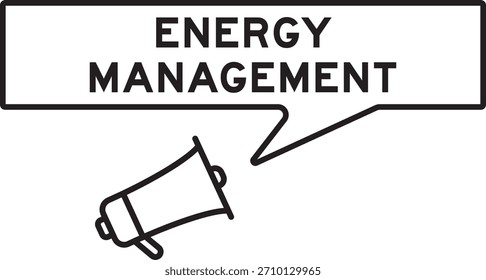 Megaphone icon with speech bubble in word energy management on white background