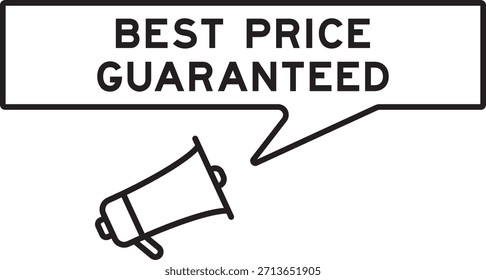Megaphone icon with speech bubble in word best price guaranteed on white background