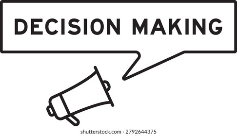 Megaphone icon with speech bubble in word decision making on white background