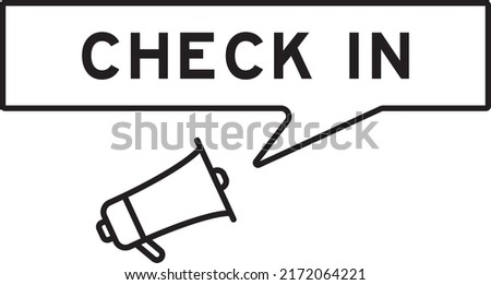Megaphone icon with speech bubble in word check in on white background