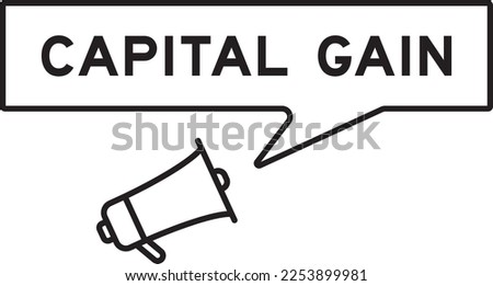 Megaphone icon with speech bubble in word capital gain on white background