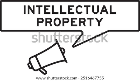 Megaphone icon with speech bubble in word intellectual property on white background