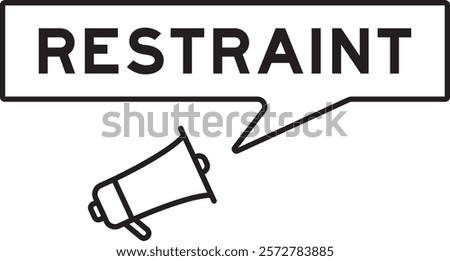 Megaphone icon with speech bubble in word restraint on white background