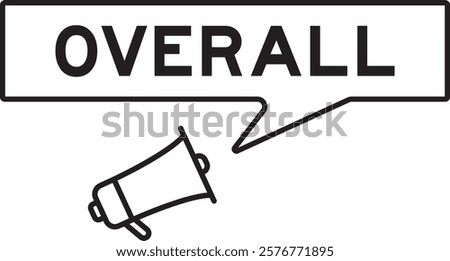 Megaphone icon with speech bubble in word overall on white background