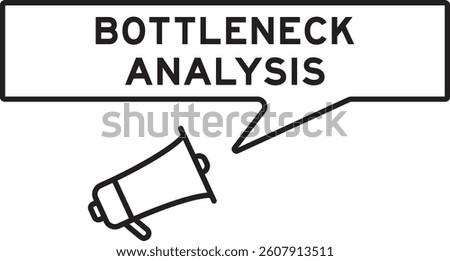 Megaphone icon with speech bubble in word bottleneck analysis on white background