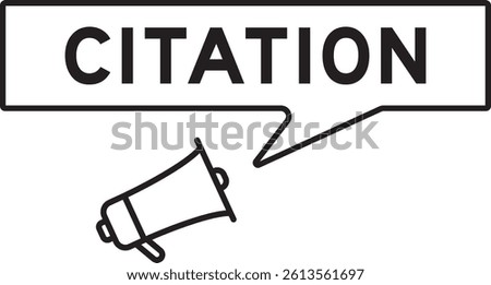 Megaphone icon with speech bubble in word citation on white background