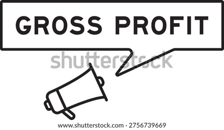 Megaphone icon with speech bubble in word gross profit on white background