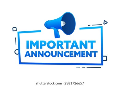 Megaphone with Important Announcement speech bubble banner. Promotion and advertising label. Vector stock illustration