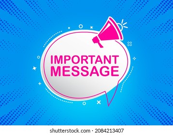 Megaphone with important message speech bubble. Loudspeaker. Banner for business, marketing and advertising. Colourful vector background