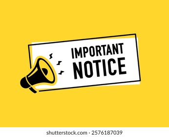 Megaphone with Important notice speech bubble. Loudspeaker. Banner for business, marketing and advertising. Vector illustration	