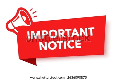Megaphone with important notice speech bubble. Loudspeaker. Banner for business, marketing and advertising. Vector illustration.	