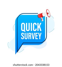 Megaphone label with quick survey. Megaphone banner. Web design. Vector stock illustration.