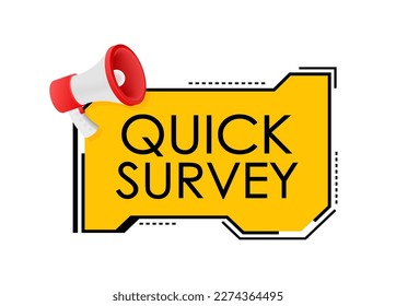 Megaphone label with quick survey. Megaphone banner. Web design. Vector stock illustration.