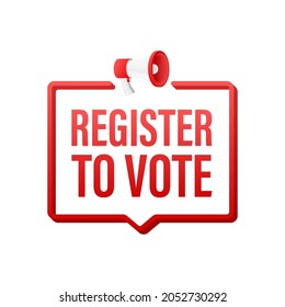 Megaphone label with register to vote. Megaphone banner. Web design. Vector stock illustration.