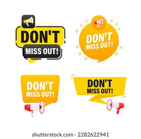 Megaphone label set with text Dont miss out. Dont miss out announcement banner