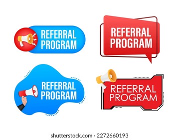 Megaphone label set with text referral program. Megaphone in hand promotion banner. Marketing and advertising