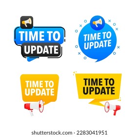 Megaphone label set with text time to update. Time to update announcement banner