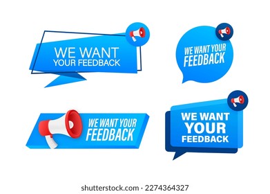 Megaphone label set with text we want your feedback. Megaphone in hand promotion banner. Marketing and advertising