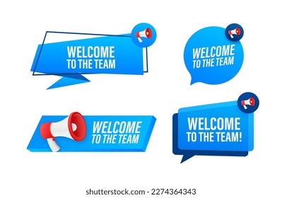 Megaphone label set with text Welcome to the team. Megaphone in hand promotion banner. Marketing and advertising
