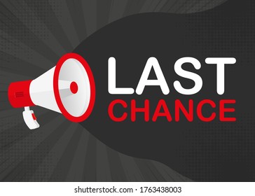 Megaphone LAST CHANCE with red objects on gray pop background. Vector illustration.