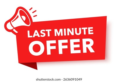 Megaphone with last minute offer speech bubble. Loudspeaker. Banner for business, marketing and advertising. Vector illustration.	