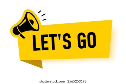 Megaphone with let's go speech bubble. Loudspeaker. Banner for business, marketing and advertising. Vector illustration.