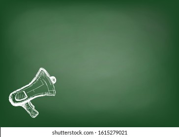 Megaphone or loudspeaker drawing on a school blackboard chalk. Vector background